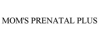 MOM'S PRENATAL PLUS