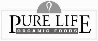 PURE LIFE ORGANIC FOODS