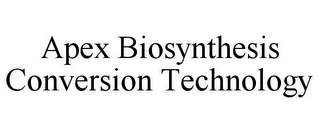 APEX BIOSYNTHESIS CONVERSION TECHNOLOGY