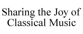 SHARING THE JOY OF CLASSICAL MUSIC