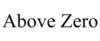 ABOVE ZERO