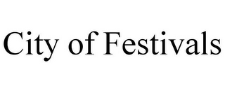 CITY OF FESTIVALS