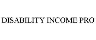 DISABILITY INCOME PRO