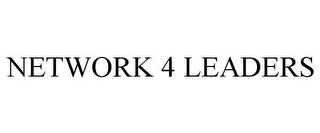 NETWORK 4 LEADERS