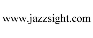 WWW.JAZZSIGHT.COM