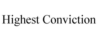 HIGHEST CONVICTION