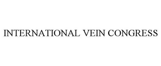 INTERNATIONAL VEIN CONGRESS