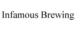 INFAMOUS BREWING