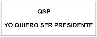 QSP YO QUIERO SER PRESIDENTE