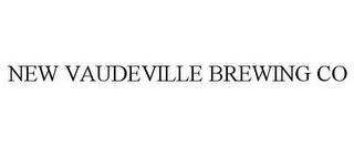 NEW VAUDEVILLE BREWING CO