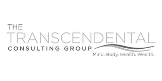 THE TRANSCENDENTAL CONSULTING GROUP MIND. BODY. HEALTH. WEALTH.