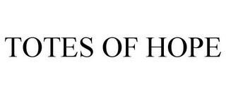TOTES OF HOPE