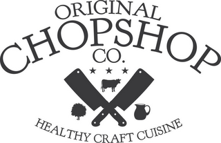 ORIGINAL CHOPSHOP CO. HEALTHY CRAFT CUISINE