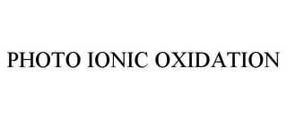 PHOTO IONIC OXIDATION