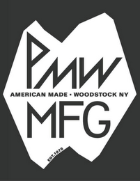 PMW AMERICAN MADE · WOODSTOCK NY MFG EST. 1978