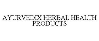 AYURVEDIX HERBAL HEALTH PRODUCTS