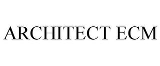 ARCHITECT ECM