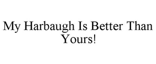 MY HARBAUGH IS BETTER THAN YOURS!