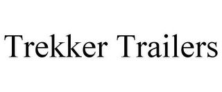 TREKKER TRAILERS