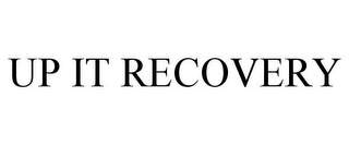 UP IT RECOVERY