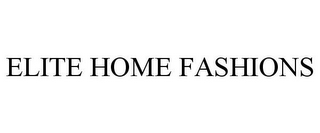 ELITE HOME FASHIONS