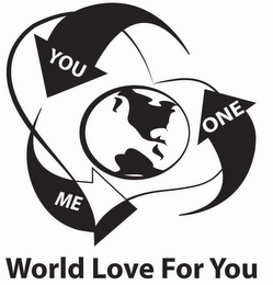 "YOU ME ONE" "WORLD LOVE FOR YOU"