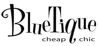 BLUETIQUE CHEAP CHIC