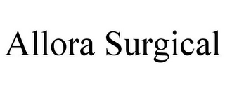 ALLORA SURGICAL