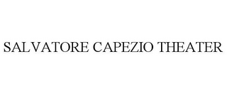 SALVATORE CAPEZIO THEATER