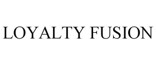 LOYALTY FUSION