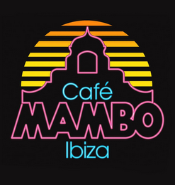 CAFÉ MAMBO IBIZA