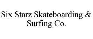 SIX STARZ SKATEBOARDING & SURFING CO.