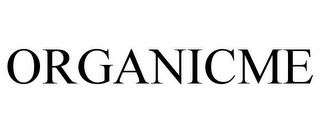 ORGANICME