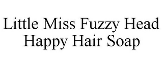 LITTLE MISS FUZZY HEAD HAPPY HAIR SOAP