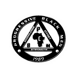 PROGRESSIVE BLACK MEN 1989 KNOWLEDGE EFFORT STRENGTH P B M C