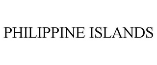 PHILIPPINE ISLANDS