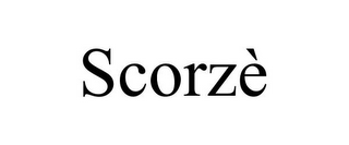 SCORZÈ