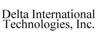 DELTA INTERNATIONAL TECHNOLOGIES, INC.