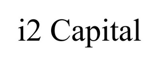 I2 CAPITAL