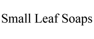 SMALL LEAF SOAPS