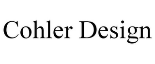 COHLER DESIGN