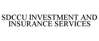 SDCCU INVESTMENT AND INSURANCE SERVICES