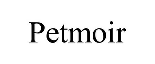 PETMOIR