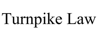 TURNPIKE LAW