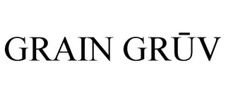 GRAIN GRUV