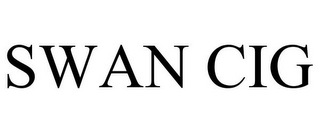 SWAN CIG