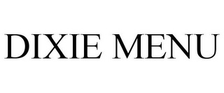 DIXIE MENU