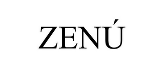 ZENÚ