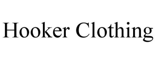 HOOKER CLOTHING