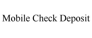 MOBILE CHECK DEPOSIT